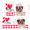 Caneca Branca Namorados Você É Tudo Pra Mim Pug Love