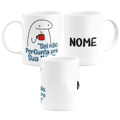 Caneca Flork Bentô Sei Não Pergunta Pra Sua Mãe Personalizada Com Nome - comprar online