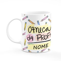 Caneca da Professora com Nome - Mai Personalizados