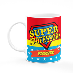 Caneca Super Professora com Nome na internet