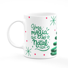 Caneca Uma Magia Que Só o Natal Tem na internet