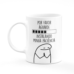 Caneca Flork Meme Por Favor Aguarde Instalando Paciência - comprar online