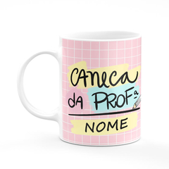 Caneca da Professora + Melhor Professora do Mundo com Nome