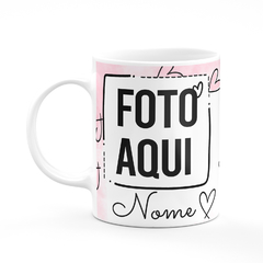 Caneca Mãe Eu Amo Você com Foto - comprar online