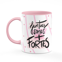 Caneca Lute como uma Mulher + Juntas Somos Mais Fortes com Nome - Rosa na internet