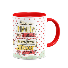 Caneca Que a Magia do Natal Transforme Tudo em Amor - Mai Personalizados