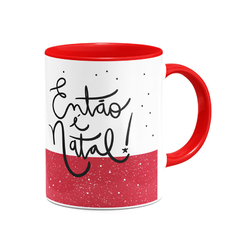 Caneca Então é Natal - Mai Personalizados