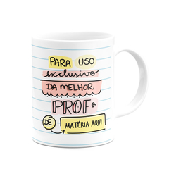 Caneca Para Uso Exclusivo da Melhor Professora de... Com foto - Mai Personalizados