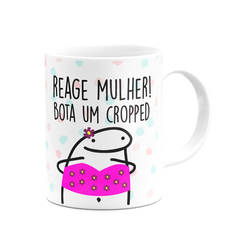 Caneca Flork Meme Reage Mulher Bota um Cropped - Mai Personalizados