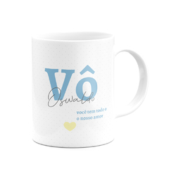 Caneca V? Você Tem Todo o Nosso Amor com Nome