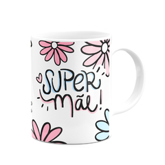 Caneca Super Mãe