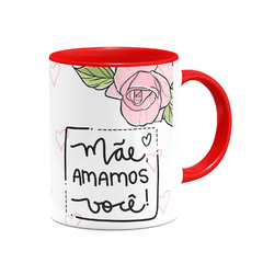 Caneca Mãe Amamos Você com Foto - loja online