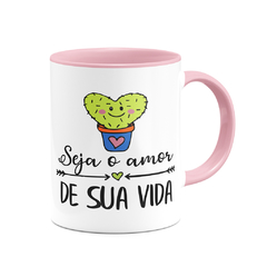 Caneca Seja o Amor de sua Vida Colors na internet