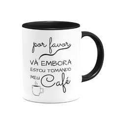 Caneca Por Favor Vá Embora, estou tomando meu café Colors na internet