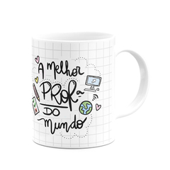 Caneca O(a) Melhor Professor(a) do Mundo - Mai Personalizados