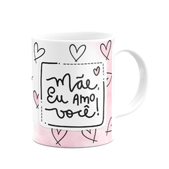 Caneca Mãe Eu Amo Você com Foto - Mai Personalizados