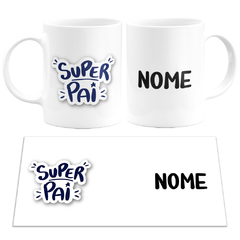 Caneca Super Pai Personalizada Com Nome