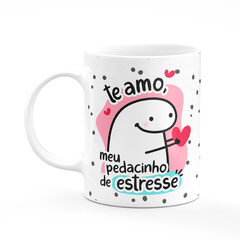 Caneca Flork Te Amo Meu Pedacinho de Estresse Personalizada - Mai Personalizados