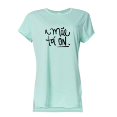 T-Shirt A Mãe tá On - Mai Personalizados