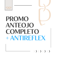 Promo Anteojo Completo + Antireflex