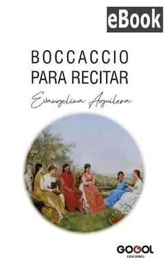 E-BOOK / BOCCACIO PARA RECITAR / EVANGELINA AGUILERA