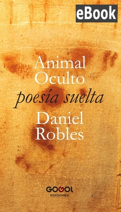 E-BOOK / ANIMAL OCULTO / DANIEL ROBLES