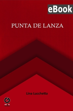PUNTA DE LANZA / LINA LUCCHETTA / E-PUB