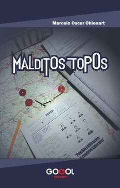 MALDITOS TOPOS, DE MARCELO OHIENART