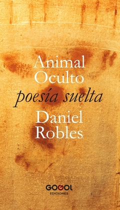 ANIMAL OCULTO / DANIEL ROBLES