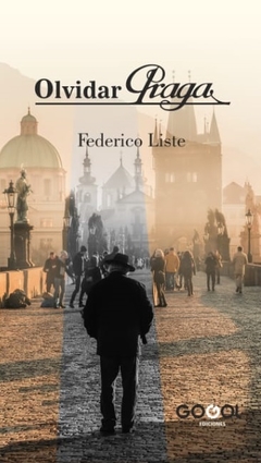 OLVIDAR PRAGA / FEDERICO LISTE / E-BOOK
