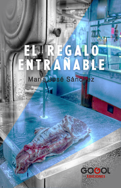 EL REGALO ENTRAÑABLE / MARÍA JOSÉ SÁNCHEZ