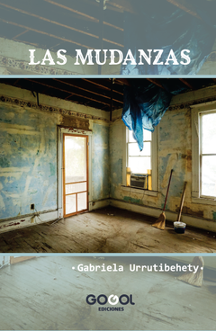 LAS MUDANZAS / GABRIELA URRUTIBEHETY