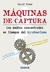 MÁQUINAS DE CAPTURA