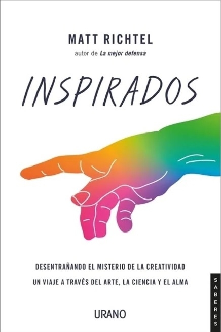 INSPIRADOS: ENTENDER LA CREATIVIDAD A TRAVÉS DEL ARTE, LA CIENCIA Y EL ESPÍRITU
