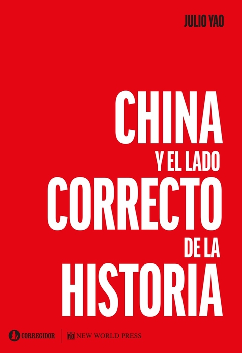 CHINA Y EL LADO CORRECTO DE LA HISTORIA