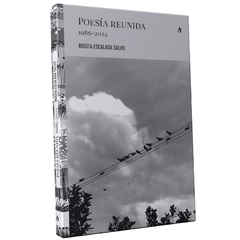 Poesía reunida 1986-2022 de Rosita Escalada Salvo