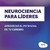 E-BOOK NEUROCIENCIA PARA LÍDERES