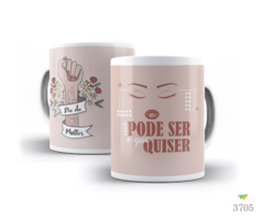 Caneca Porcelana Dia da Mulher Mod 16 (Ref. 0411)