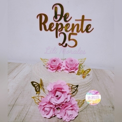 Topo De Repente 25 p/ bolo 20cm