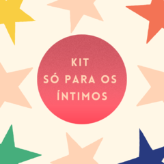 Kit Só para os íntimos