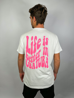 Camiseta Life is Better in Ubatuba - Praiah