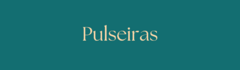 Banner da categoria Pulseiras