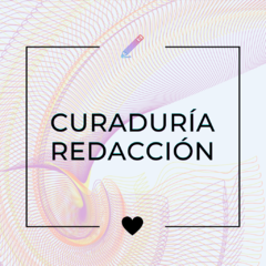 CURADURÍA / REDACCIÓN