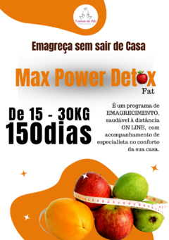 Max Power Detox Fat - 5 meses até 30kg