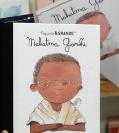 Pequeño y Grande: Mahatma Gandhi