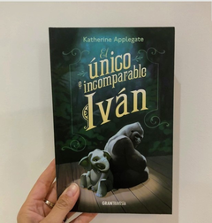 El unico e incomparable Ivan (Gran Travesia) - comprar online