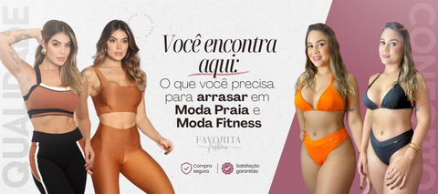 Imagem do banner rotativo Favorita Fashion Beachwear - Moda Praia - Moda Fitness