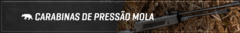 Banner da categoria CARABINAS DE PRESSÃO MOLA