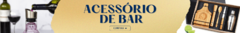 Banner da categoria Acessório de Bar