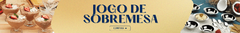 Banner da categoria Jogo de Sobremesa